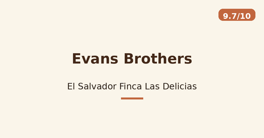 Evans Brothers — El Salvador Finca Las Delicias